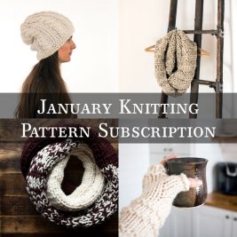 January Knitting Pattern Subscription by Brome Fields