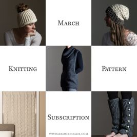 March Knitting Pattern Subscription by Brome Fields