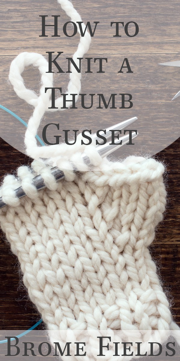 How to Add a Thumb Gusset to Your Fingerless Gloves While Knitting