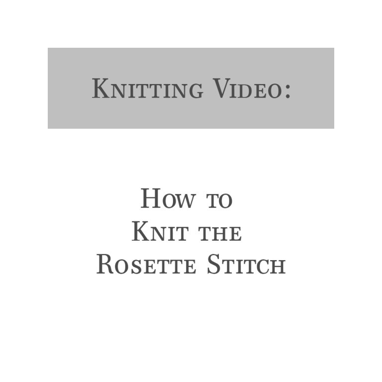 Rosette Knit Stitch Video