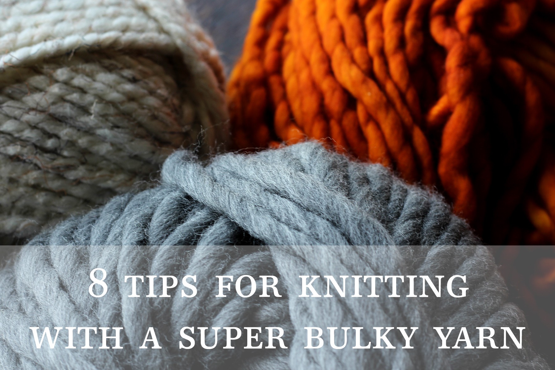 8 Tips for Knitting with a Super Bulky Yarn : Brome Fields