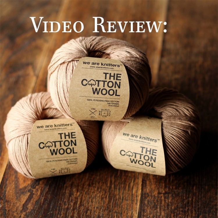 The Cotton Wool – Pima Cotton by We Are Knitters Yarn Review Video