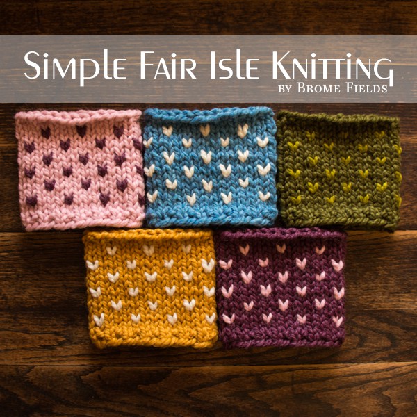 Simple Fair Isle Knitting Video