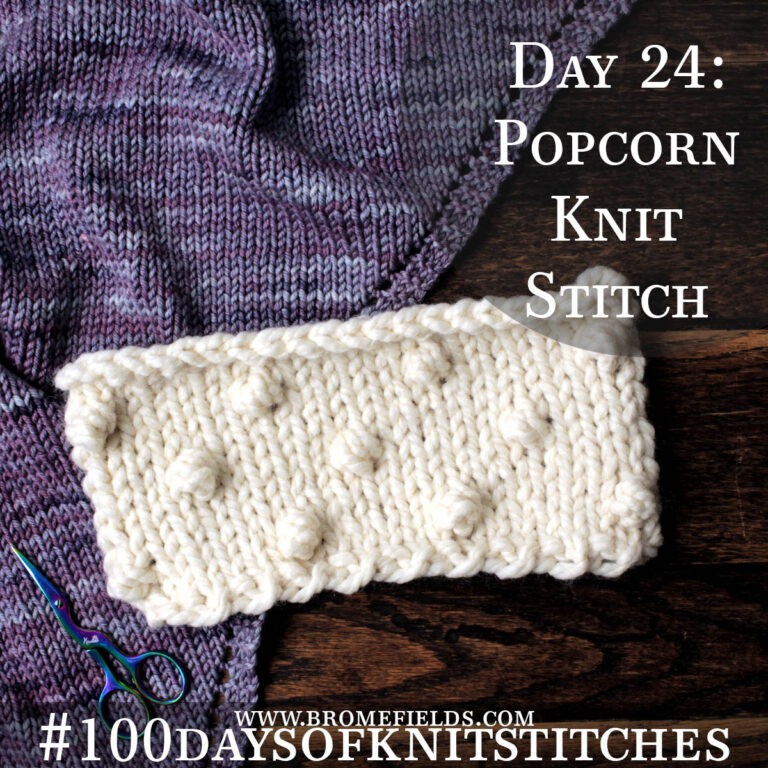 Day 24 : Popcorn Knit Stitch : #100daysofknitstitches