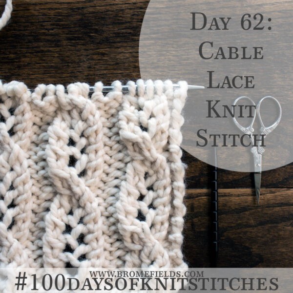 Cable Lace Knitting Stitch : Get it Free Here