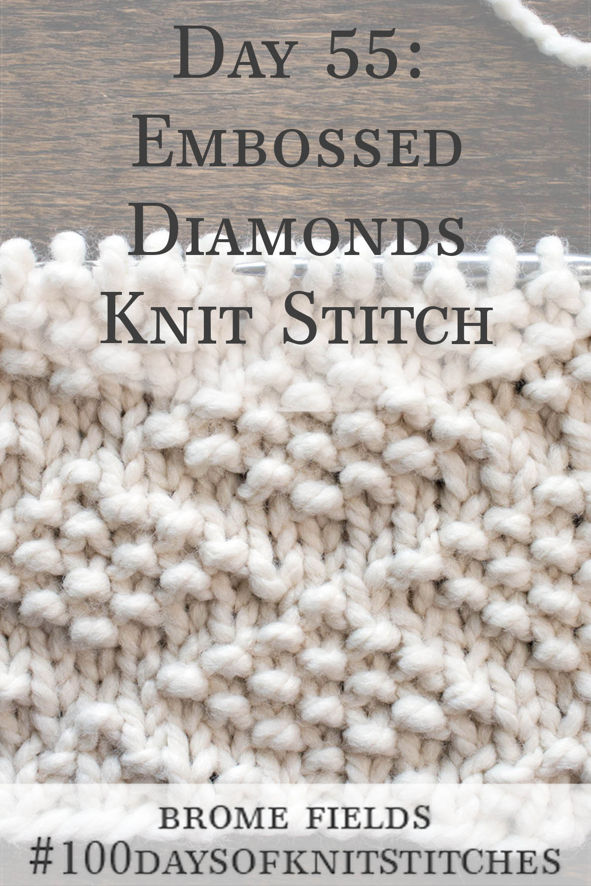 Embossed Diamonds Beginner Knitting Stitch Pattern Brome Fields