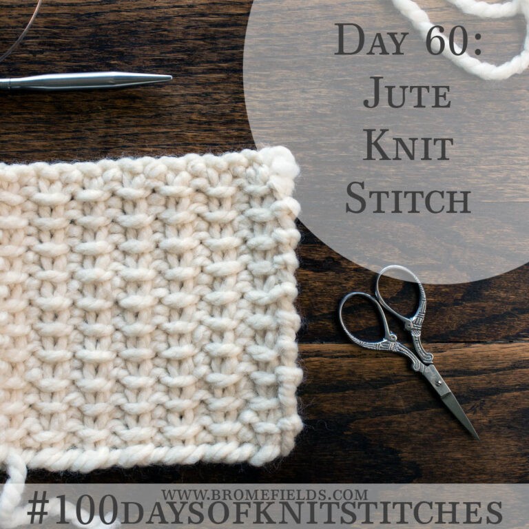 Day 60 : Jute Knit Stitch : #100daysofknitstitches