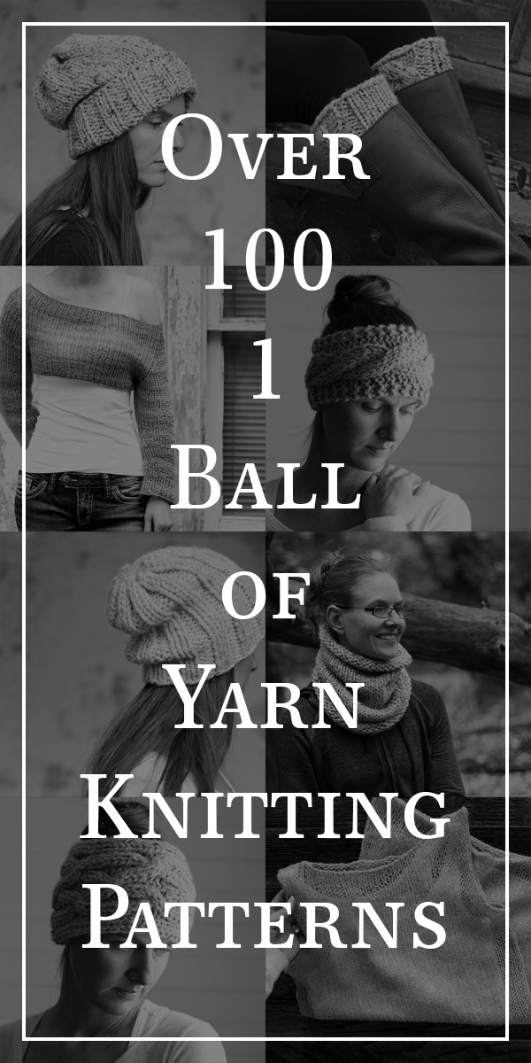 Over 100 - 1 Ball of Yarn Knitting Patterns!