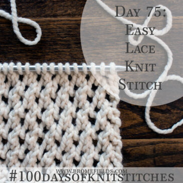 Top 15 Most Popular Knit Stitches : Brome Fields