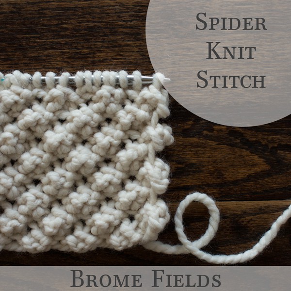 Video: Spider Knit Stitch by Brome Fields