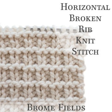Video Tutorial: Horizontal Broken Rib Knit Stitch