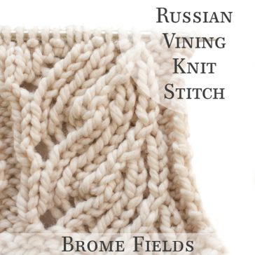 Video Tutorial: Russian Vining Knit Stitch