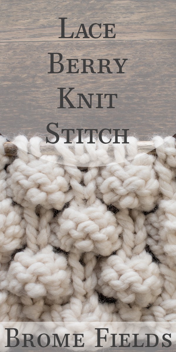 Video Tutorial: Lace Berry Knit Stitch