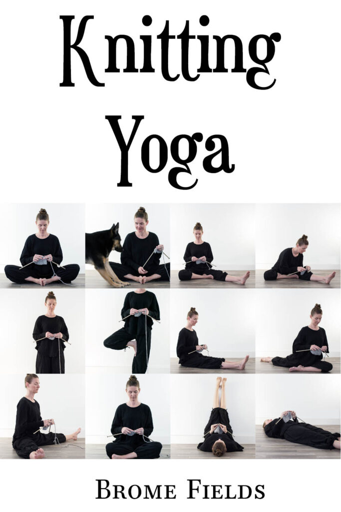 multiple pics of a model doing yoga while knitting, one with a dog