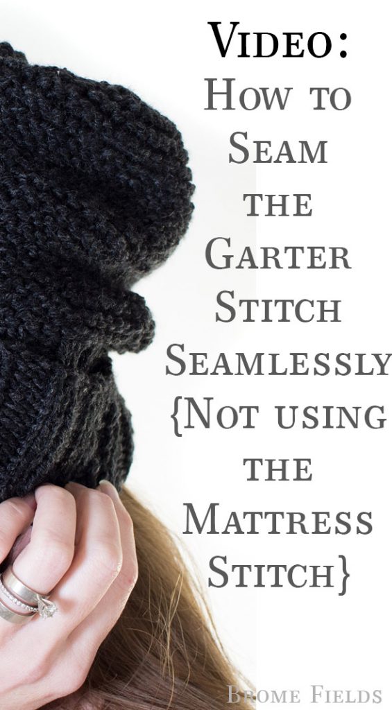 partial hat & hat photo with text. video, how to seam the garter stitch seamlessly, not using the mattress stitch.