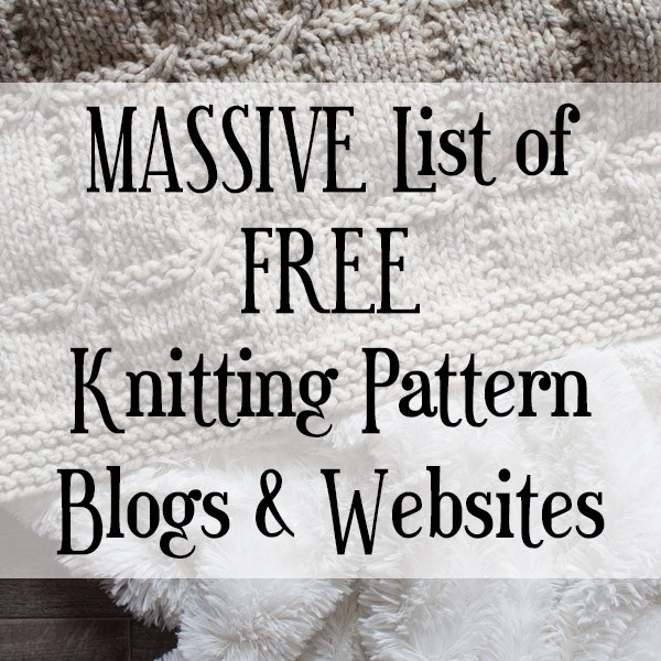 Massive List of FREE Knitting Pattern Blogs & Websites