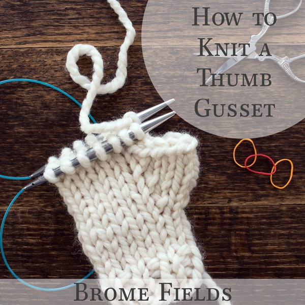 How to add a Thumb Gusset While Knitting Video