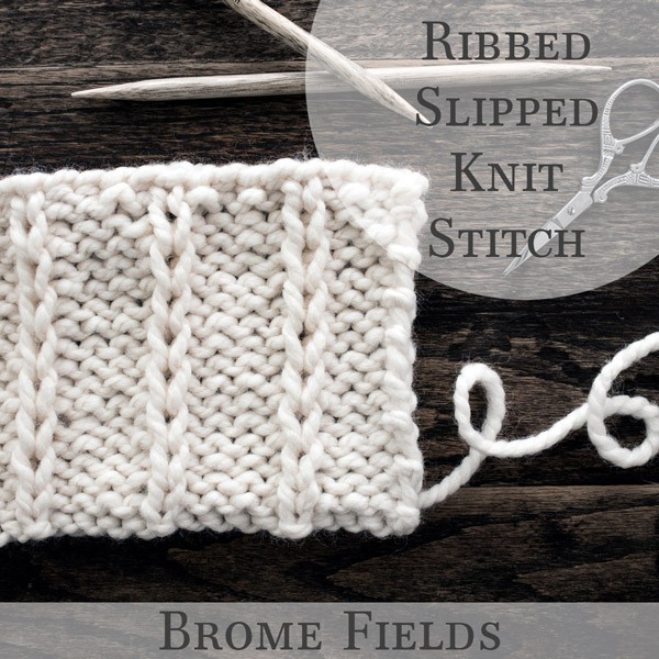 Ribbed Slipped Knit Stitch Tutorial Video