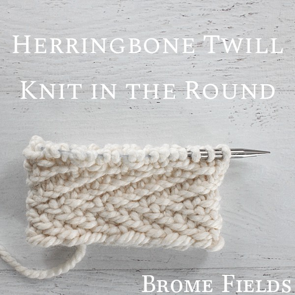 Herringbone Twill Knit Stitch – Knit in the Round