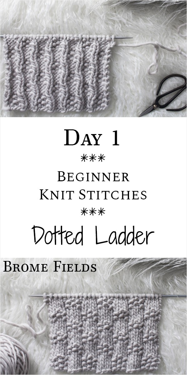 Dotted Ladder Knit Stitch : Day 1 of the 21 Days of Beginner Knit Stitches : Brome Fields