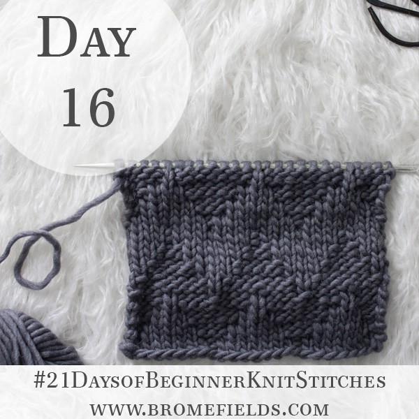 Chevron Knit Stitch : Day 16 of the 21 Days of Beginner Knit Stitches : Brome Fields : #21daysofbeginnerknitstitches