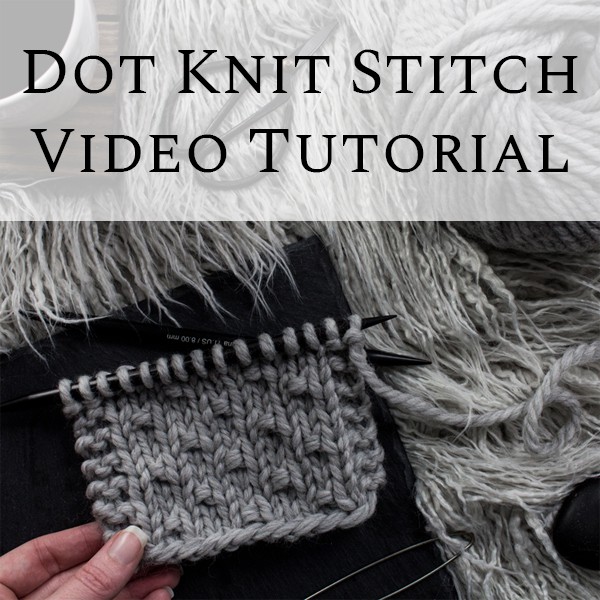 Dot Knit Stitch Video