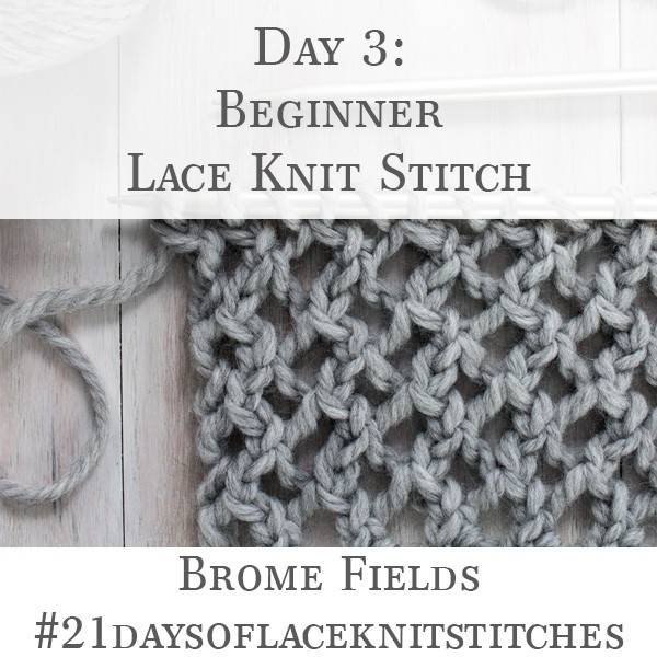 Day 3 : Beginner Lace Knit Stitch : #21daysoflaceknitstitches