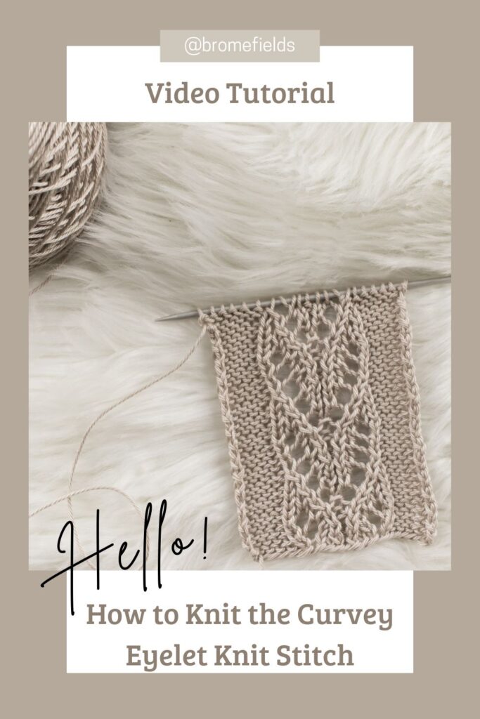 Curvy Eyelet Lace Knit Stitch : Brome Fields