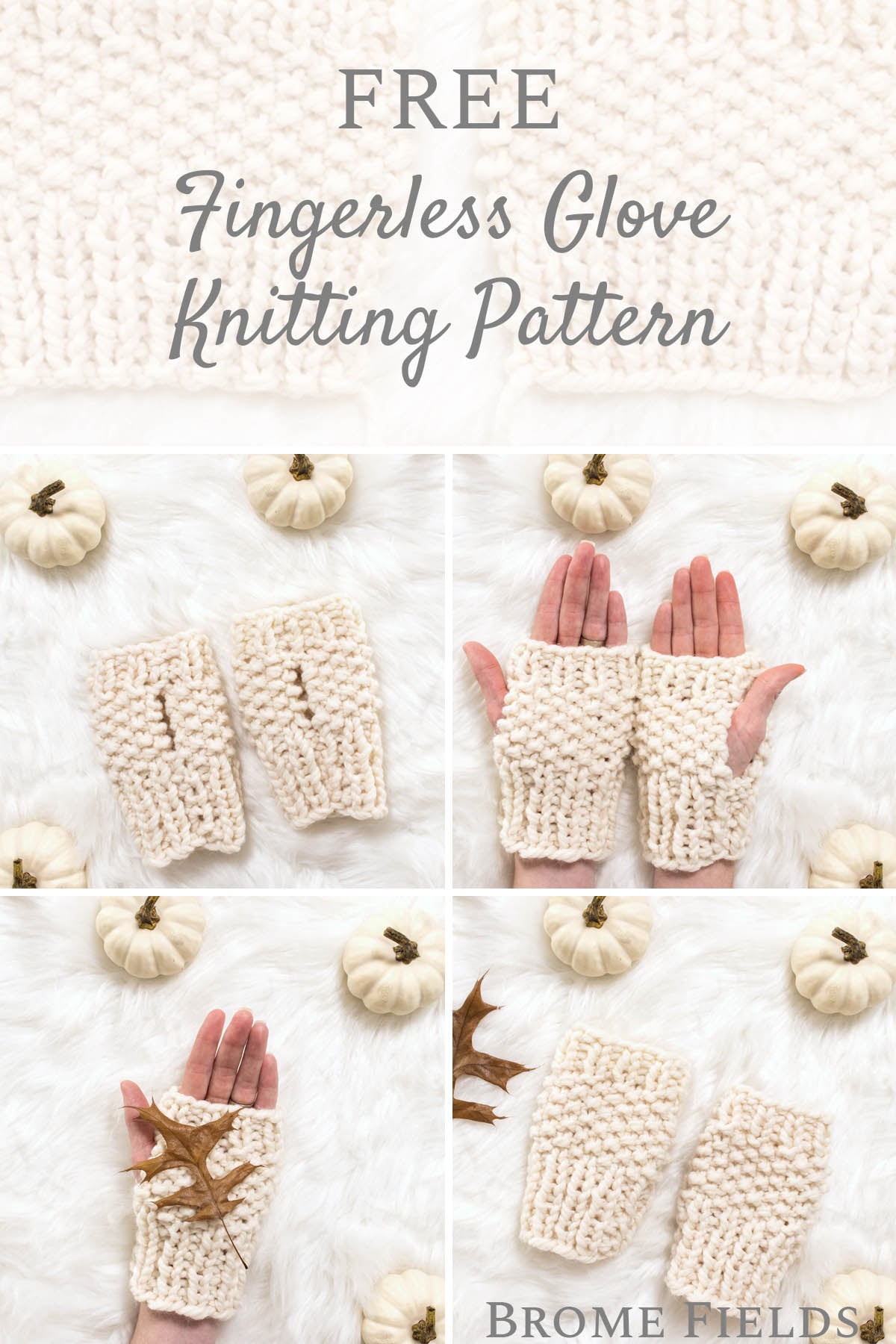 Chunky Fingerless Knit Gloves Pattern Free : Brome Fields