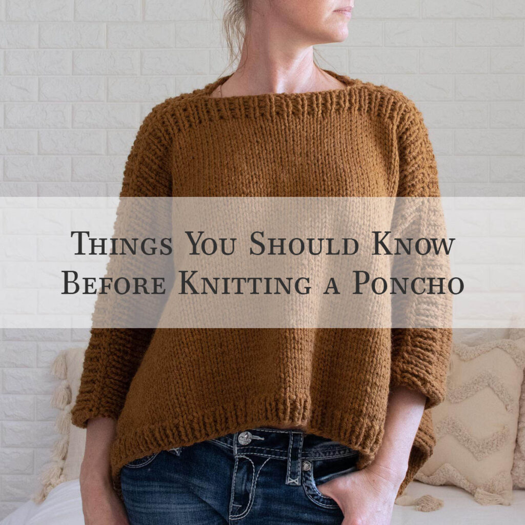 Beginner-friendly cropped rusty poncho sweater, styled casually with jeans. Has the text "Thing You Should Know Before Knitting a Poncho"