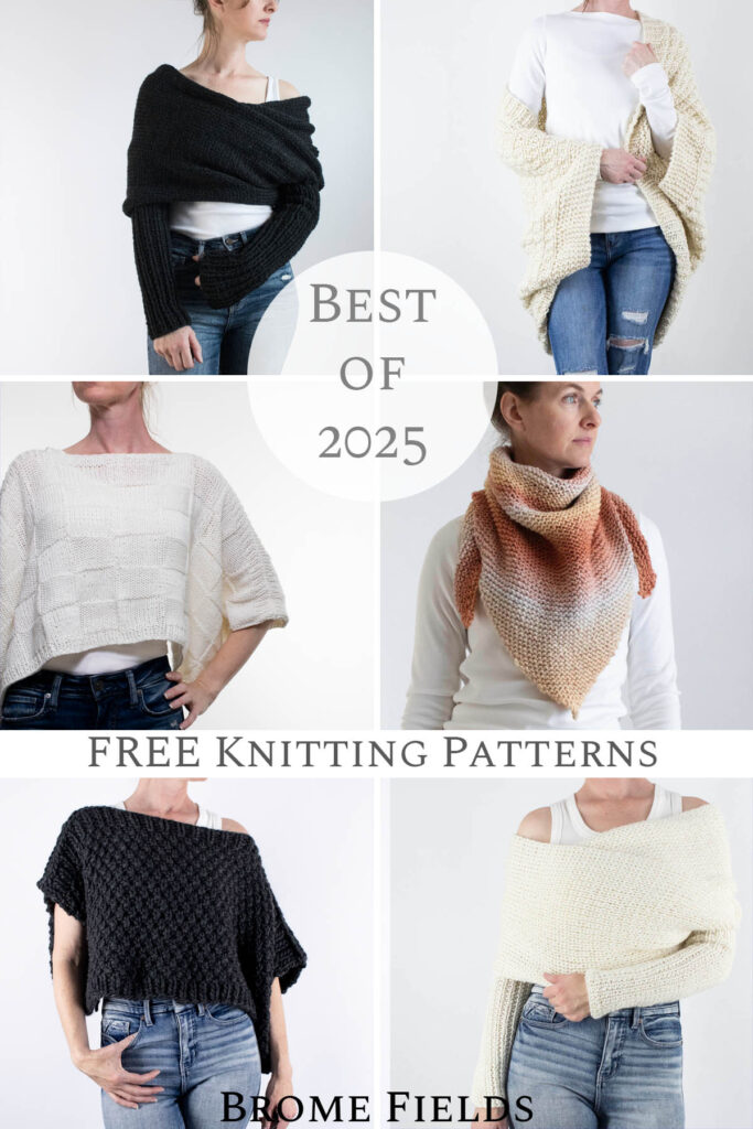 Best of 2025 free knitting patterns collage featuring sweater scarves, ponchos, and shawls by Brome Fields