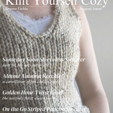 Knit Yourself Cozy : A Monthly Knitting Magazine